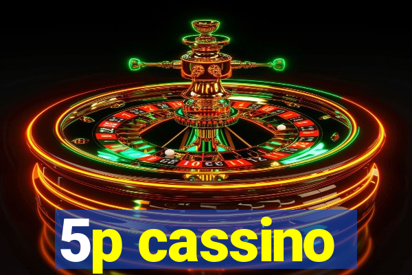 5p cassino